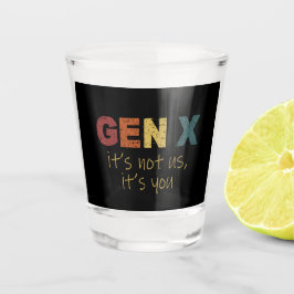 GenX - Het zijn niet wij, het zijn jullie Shot Glas