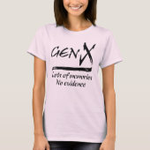 GenX - Veel herinneringen zonder bewijs T-shirt (Voorkant)