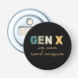 GenX—We kunnen Cursief lezen Button Flesopener