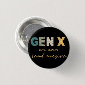 GenX—We kunnen Cursief lezen Ronde Button 3,2 Cm (Voorkant /achterkant)