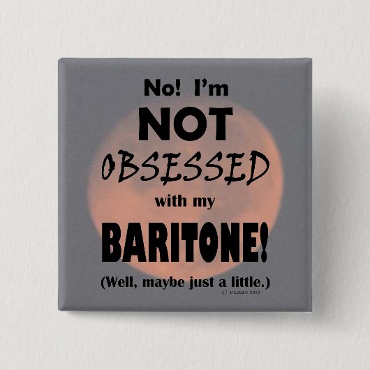 Geobsedeerd Baritone Vierkante Button 5,1 Cm (Voorkant)