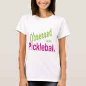 Geobsedeerd door Pickleball T-shirt (Voorkant)