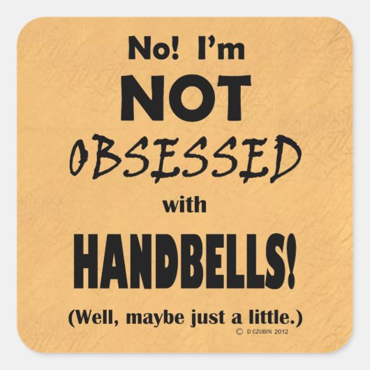 Geobsedeerd handbells Square Sticker (Voorkant)