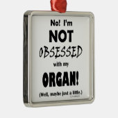 Geobsedeerd orgaan metalen ornament (Rechts)