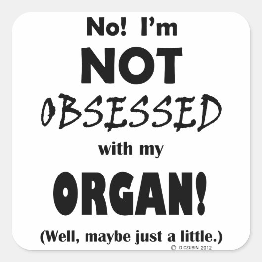 Geobsedeerd orgaan vierkante sticker (Voorkant)