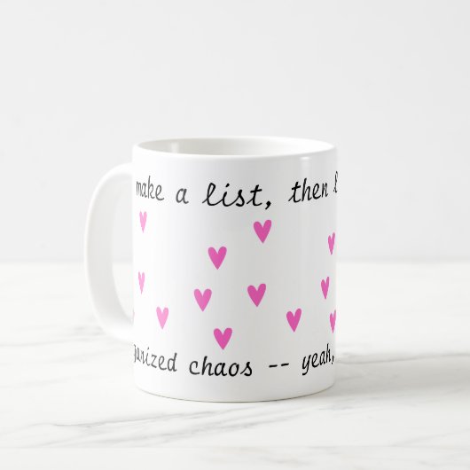 Geobsedeerd organiseerde ik chaos - dat is mijn ro koffiemok (Voorkant links)