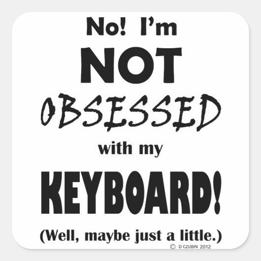 Geobsedeerd toetsenbord vierkante sticker (Voorkant)