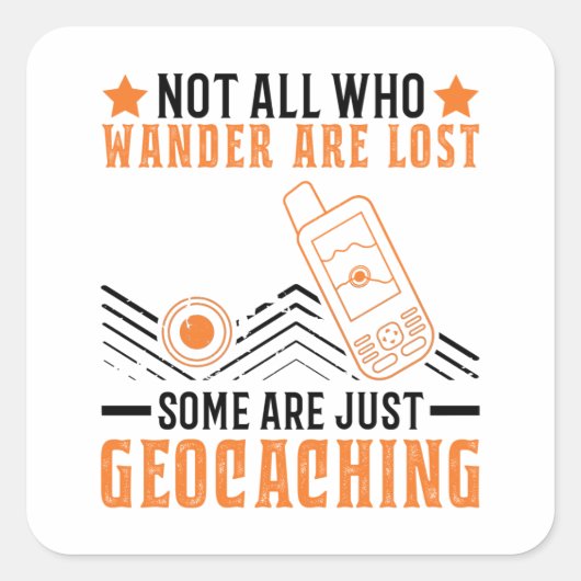 Geocacher Geocache Geocaching Gps Tracker Vierkante Sticker (Voorkant)