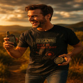 Geocaching dag is elke dag t-shirt