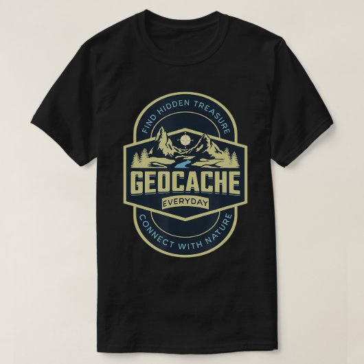 Geocaching Funny Geocache Alledaagse Natuur Lover  T-shirt (Design voorkant)