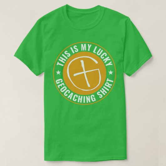 Geocaching Funny Geocacher Dit is mijn Lucky Geoca T-shirt (Design voorkant)