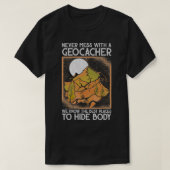 Geocaching Geo Caching Geocacher T-shirt (Design voorkant)