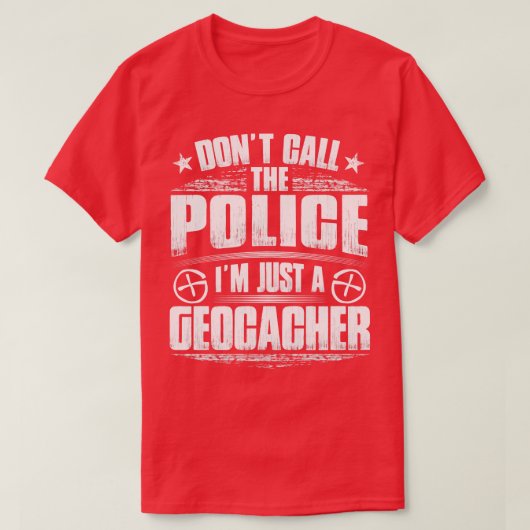 Geocaching Geocacher Police Caching Gift Cadeau T-shirt (Design voorkant)