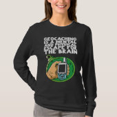 Geocaching is a mental and physical escape for the t-shirt (Voorkant)