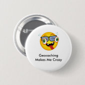 Geocaching maakt me gek Geoswag Pin Ronde Button 5,7 Cm (Voorkant /achterkant)