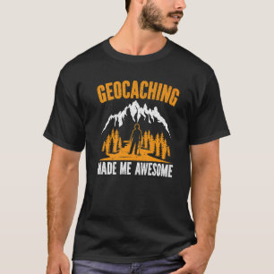 Geocaching maakte me Geweldige Geocacher Gps Buite T-shirt