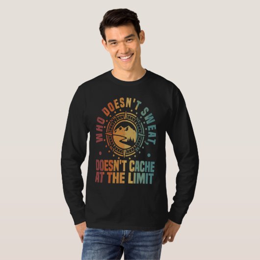 Geocaching Sweat & Cache Treasure Hunting Geocache T-shirt (Voorkant volledig)