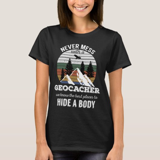 Geocaching T-shirt Nooit Klooien Met Geocacher Man (Voorkant)