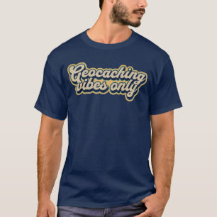 Geocaching Vibes Only Buitenspelen T-shirt
