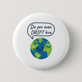 Geografie Funny Continental Drift Gezegde Ronde Button 5,7 Cm (Voorkant)