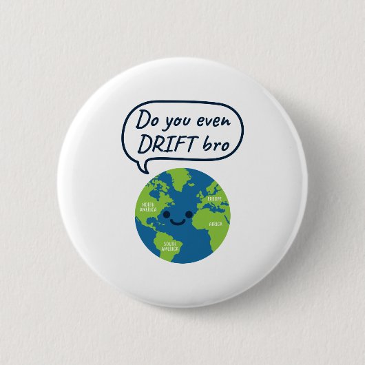 Geografie Funny Continental Drift Gezegde Ronde Button 5,7 Cm (Voorkant)