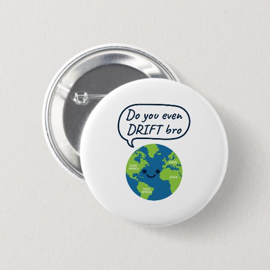 Geografie Funny Continental Drift Gezegde Ronde Button 5,7 Cm (Voorkant /achterkant)