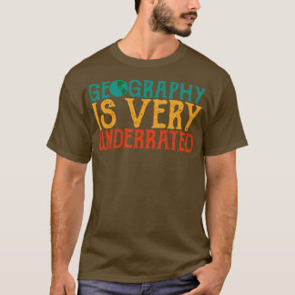 Geografie is erg ondergewaardeerd Geography leraar T-shirt
