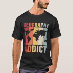 Geografie Verslaafde Geograaf Expert Leraar Studen T-shirt