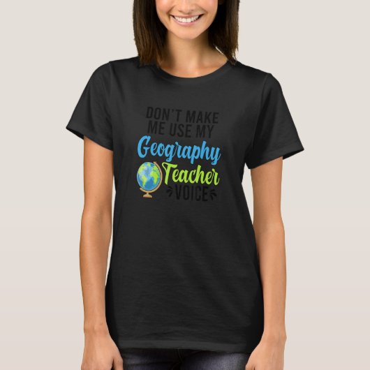 Geografische leraar Stem Geografie Leren T-shirt (Voorkant)