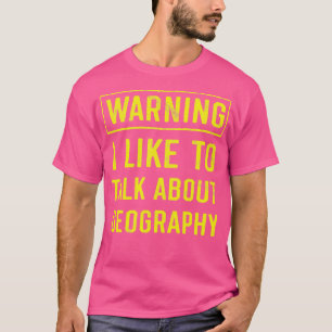 Geografische waarschuwing Funny Geographer 1 T-shirt