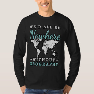 Geografische Wereldkaart Aardopleiding Geogr T-shirt