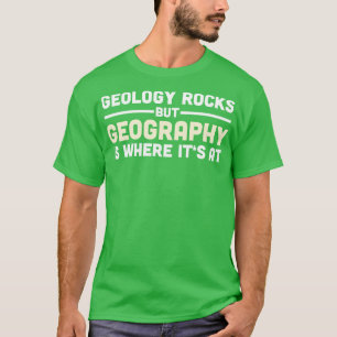 Geography Gift Geografe Leerleraar T-shirt