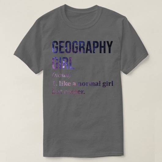 Geography Girl Funny Gezegde T-shirt (Design voorkant)