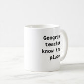 Geography leraar Funny Quote Joke Pun Koffiemok (Voorkant rechts)