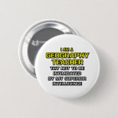 Geography leraar...superieure intelligentie ronde button 5,7 cm (Voorkant /achterkant)
