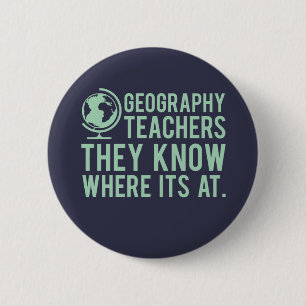 Geography leraren, ze weten waar ze zijn. ronde button 5,7 cm