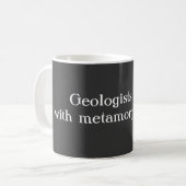 Geologen doen het met metamorfe rotsen koffiemok (Voorkant links)