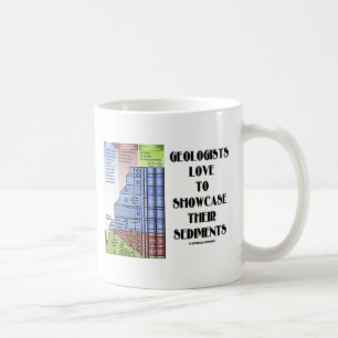 Geologen houden ervan hun kleding te laten zien koffiemok