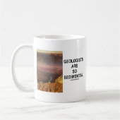 Geologen zijn zo sedimentair (Grand Canyon) Koffiemok (Links)