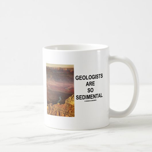 Geologen zijn zo sedimentair (Grand Canyon) Koffiemok (Rechts)