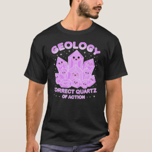 Geologie Correct Kwarts Van Actie Schattige Krista T-shirt