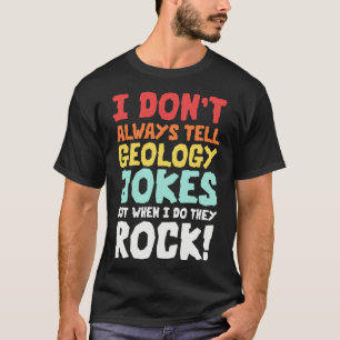 Geologie Grappen Geologie Memen Geoloog Rockhound T-shirt