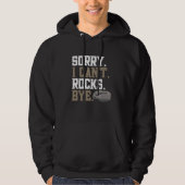 Geologie Grappig Sorry dat ik niet kan rotsen byte Hoodie (Voorkant)