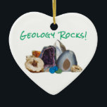 Geologie Rocks. Keramisch Ornament<br><div class="desc">De achtergrondkleur kan worden gewijzigd. Ga naar Aanpassen > Bewerken > Achtergrond om elke kleur te kiezen. 

 De aarde heeft een aantal verbazingwekkende stenen en stenen. Geologie,  die de studie van genoemde stenen zijn,  doet-in feite-steen. Kijk naar de verbazingwekkende edelstenen en geodes. Natuur is een geweldig iets.</div>