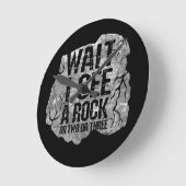 Geologie, wacht, ik zie een rots. ronde klok (Hoek)