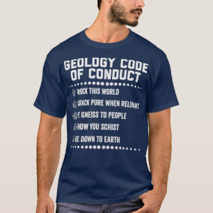 Geologische gedragscode Geoloog Puns Humor Shirt