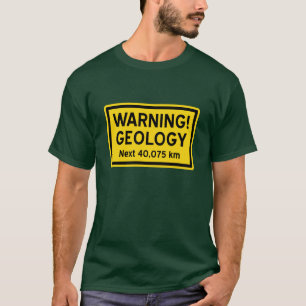 Geologische waarschuwingsbord (metrisch) t-shirt
