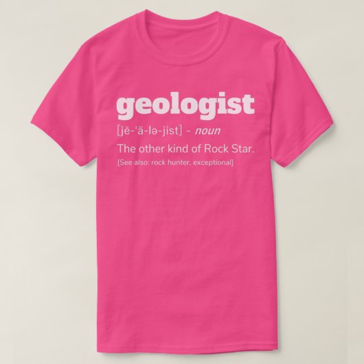 Geologist Definition Funny Geology Gift T-shirt (Design voorkant)