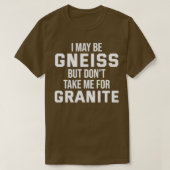 Geologist Funny Geology Gneiss Rock Pun T-shirt (Design voorkant)