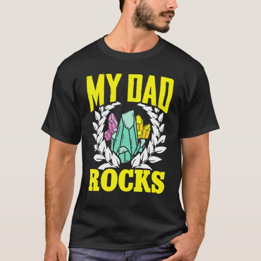 Geologist Mineral Rock Collecting Fossils My Dad R T-shirt (Voorkant)